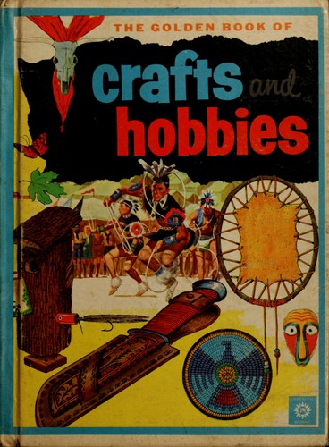 GOLDEN BOOK OF CRAFTS AND HOBBIES