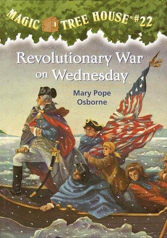 Revolutionary War on Wednesday (Magic Tree House #22)