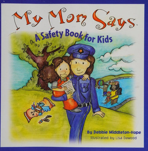 My mom says: A safety book for kids