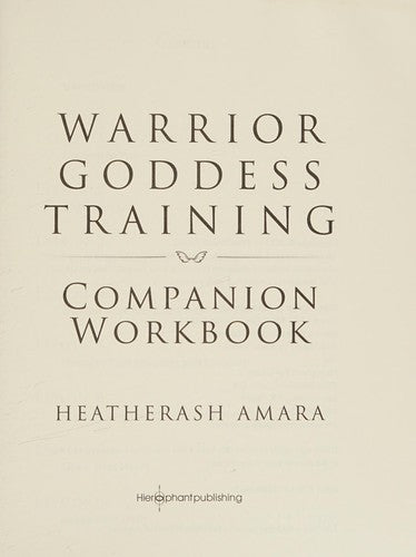 Warrior Goddess Training: Become the Woman You Are Meant To Be