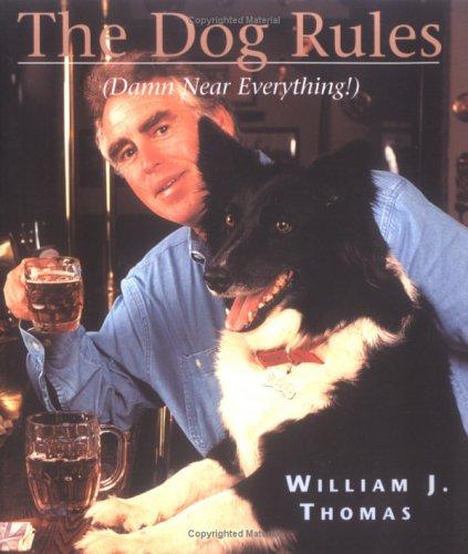 The Dog Rules : Damn near Everything!