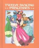 The Twelve Dancing Princesses