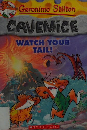 Geronimo Stilton Cavemice #2: Watch Your Tail!