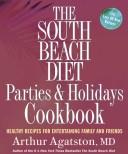 The South Beach Diet Parties and Holidays Cookbook