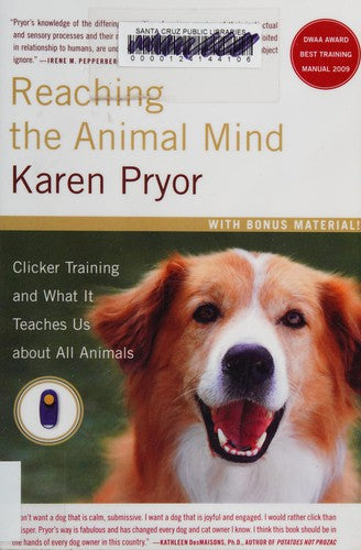 Reaching the Animal Mind: Clicker Training and What It Teaches Us About All Animals