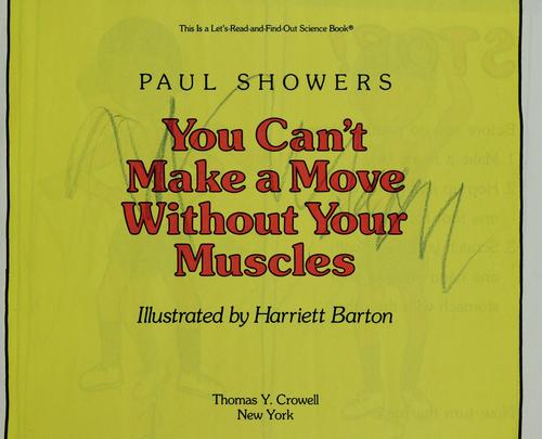 You Can't Make a Move Without Your Muscles
