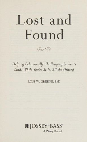 Lost and Found: Helping Behaviorally Challenging Students (and, While You're At It, All the Others)