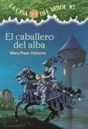 Magic Tree House #2: The Knight at Dawn (Full-Color Edition)