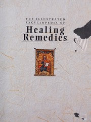 Illustrated Encyclopedia of Healing Remedies