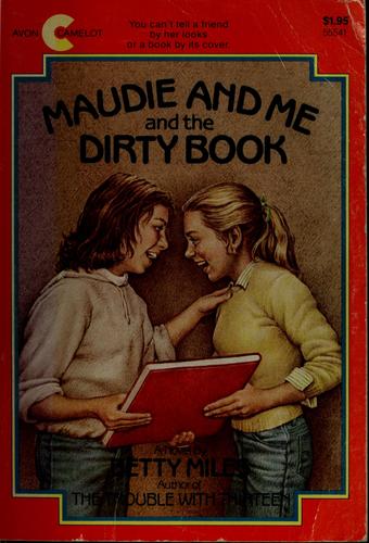 Maudie and Me and the Dirty Book