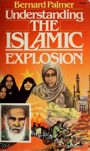 Understanding the Islamic explosion