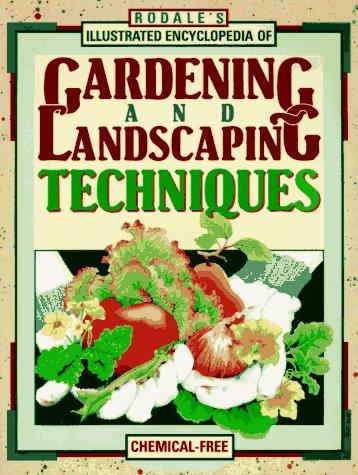 Rodale's Ill Ency of Gardening and Landscaping