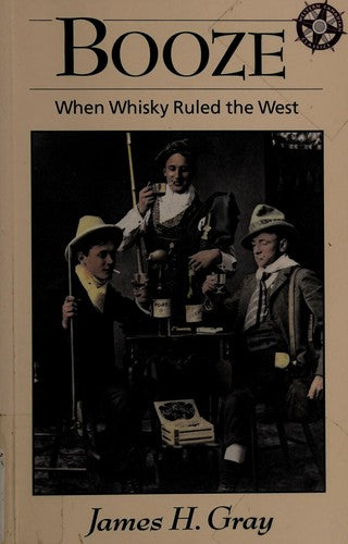Booze: When Whiskey Ruled the West
